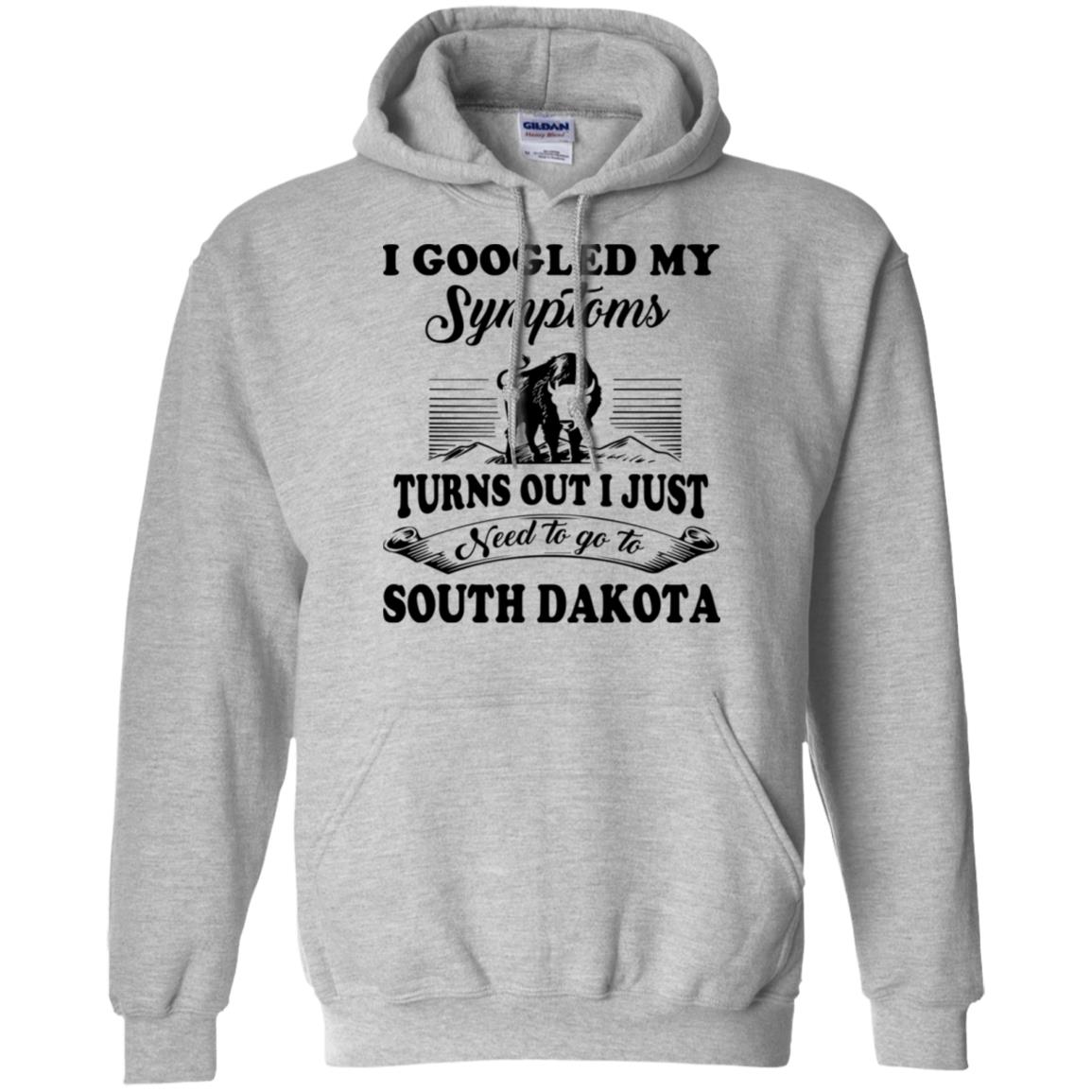 I Googled My Symptoms Turns Out To South Dakota Hoodie - Hoodie Teezalo