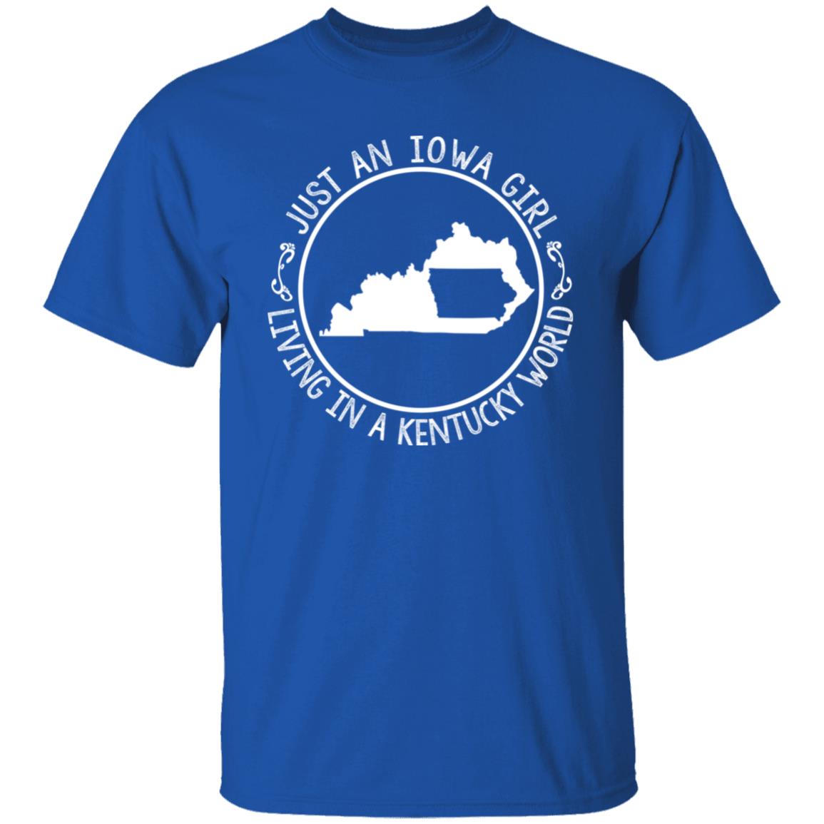 Just An Iowa Girl Living In A Kentucky World T-Shirt - T-shirt Teezalo