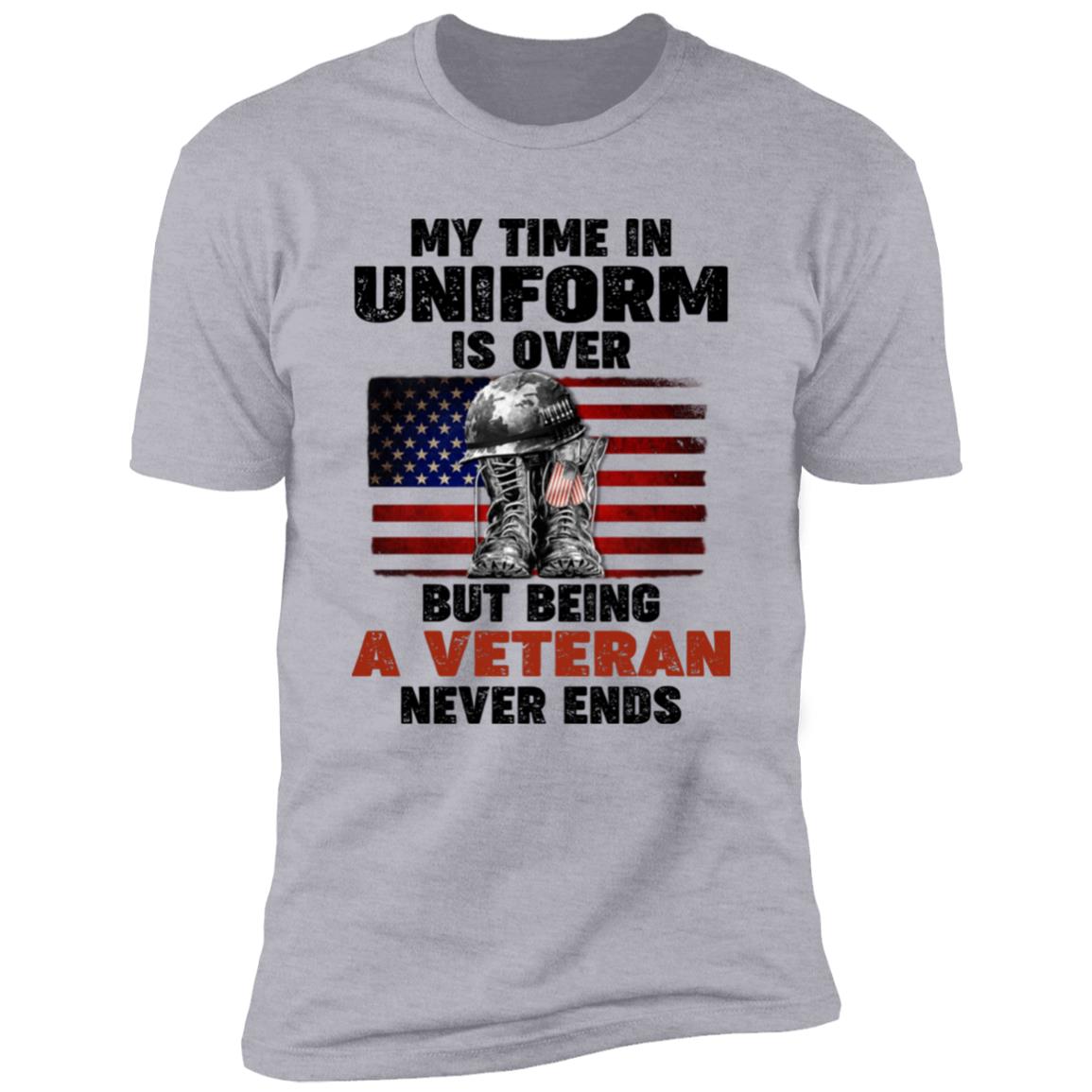 Veteran Shirt, My Time In Uniform Is Over But Being A Veteran Never Ends - T-shirt Veteran Teezalo
