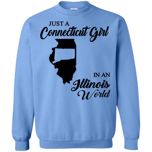 Just A Connecticut Girl In An Illinois World T-Shirt - Hoodie Teezalo