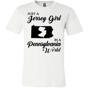 Just A Jersey Girl In A Pennsylvania World T-Shirt - T-shirt Teezalo