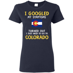 Turned Out I Just Need To Go To Colorado T-Shirt - T-shirt Teezalo