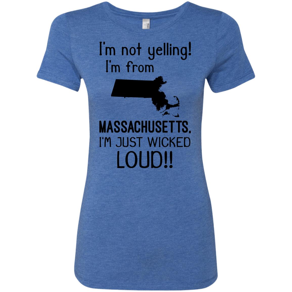 I'm Not Yelling I'm From Massachusetts T-Shirt - T-shirt Teezalo