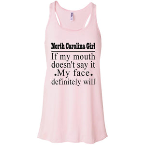 North Carolina Girl If My Mouth Doesn't Say It, My Definitely Will  T- Shirt - T-shirt Teezalo