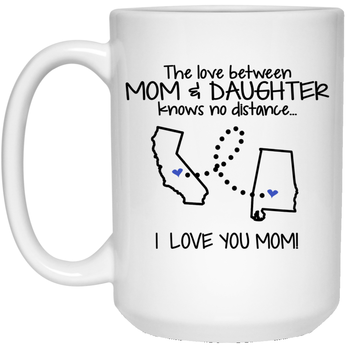 Alabama California Love Between Mom And Daughter Mug - Mug Teezalo