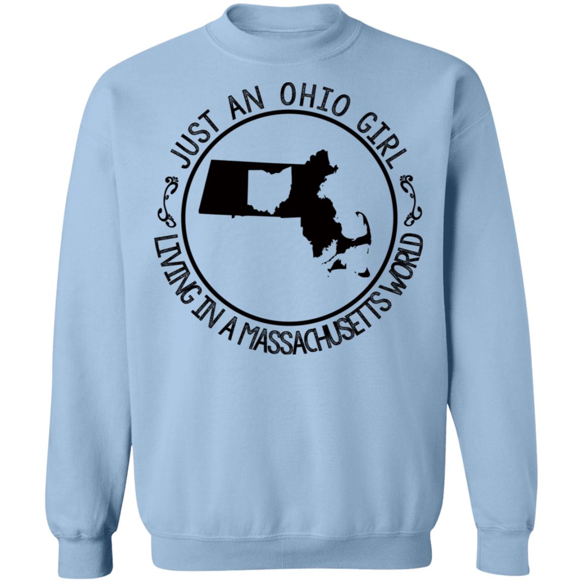 Just An Ohio Girl Living In A Massachusetts World T-Shirt - T-shirt Teezalo