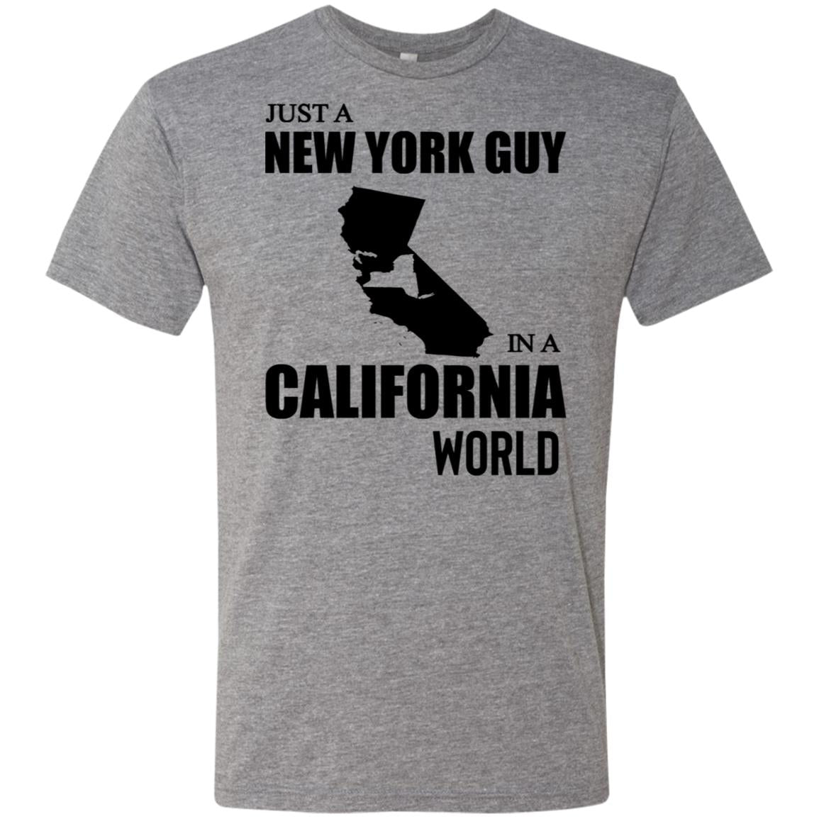 Just A New York Guy In A California World T-Shirt - T-shirt Teezalo