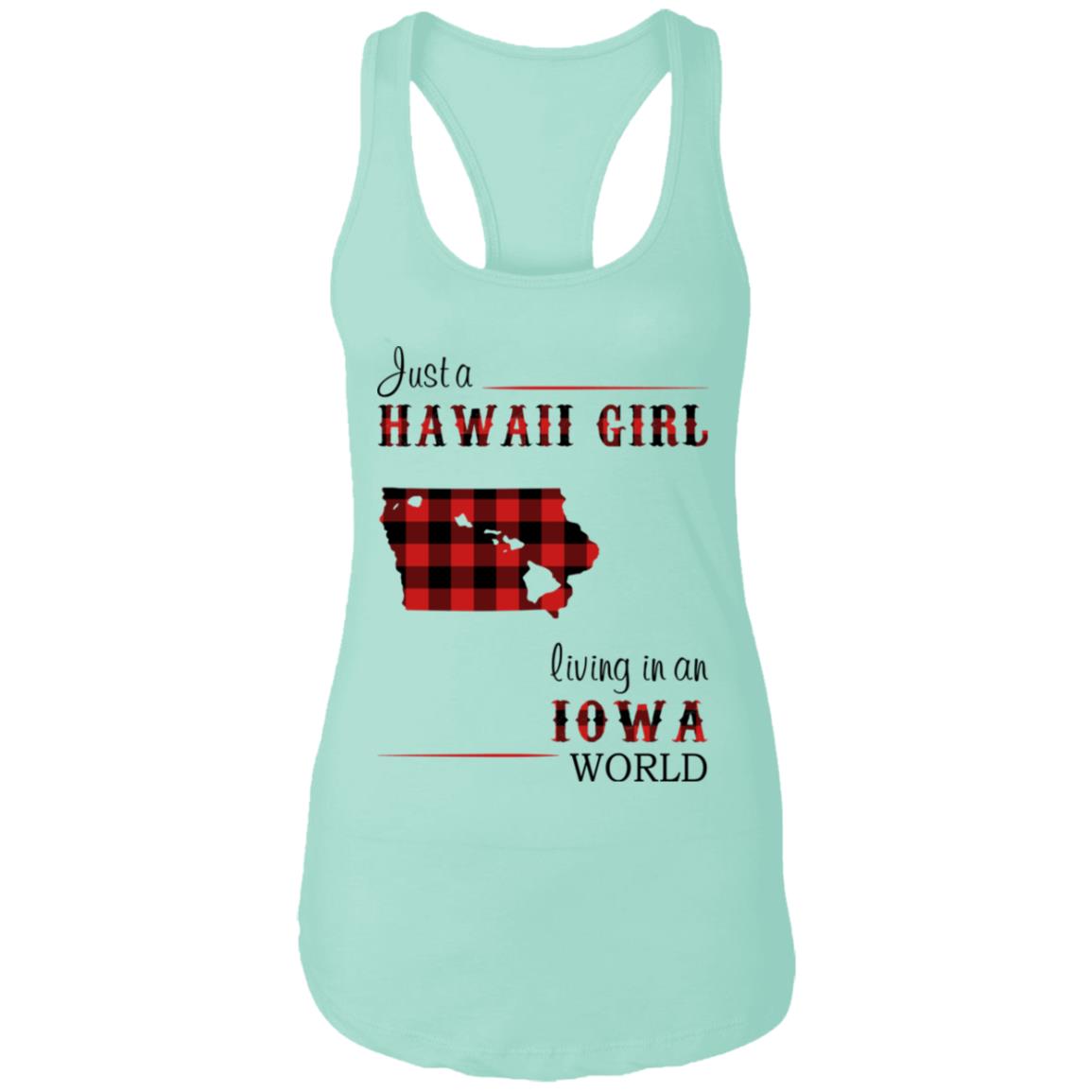 Just A Hawaii Girl Living In An Iowa World T –Shirt - T-shirt Teezalo
