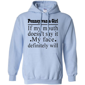 Pennsylvania Girl If My Mouth Doesn't Say It T-Shirt - T-shirt Teezalo