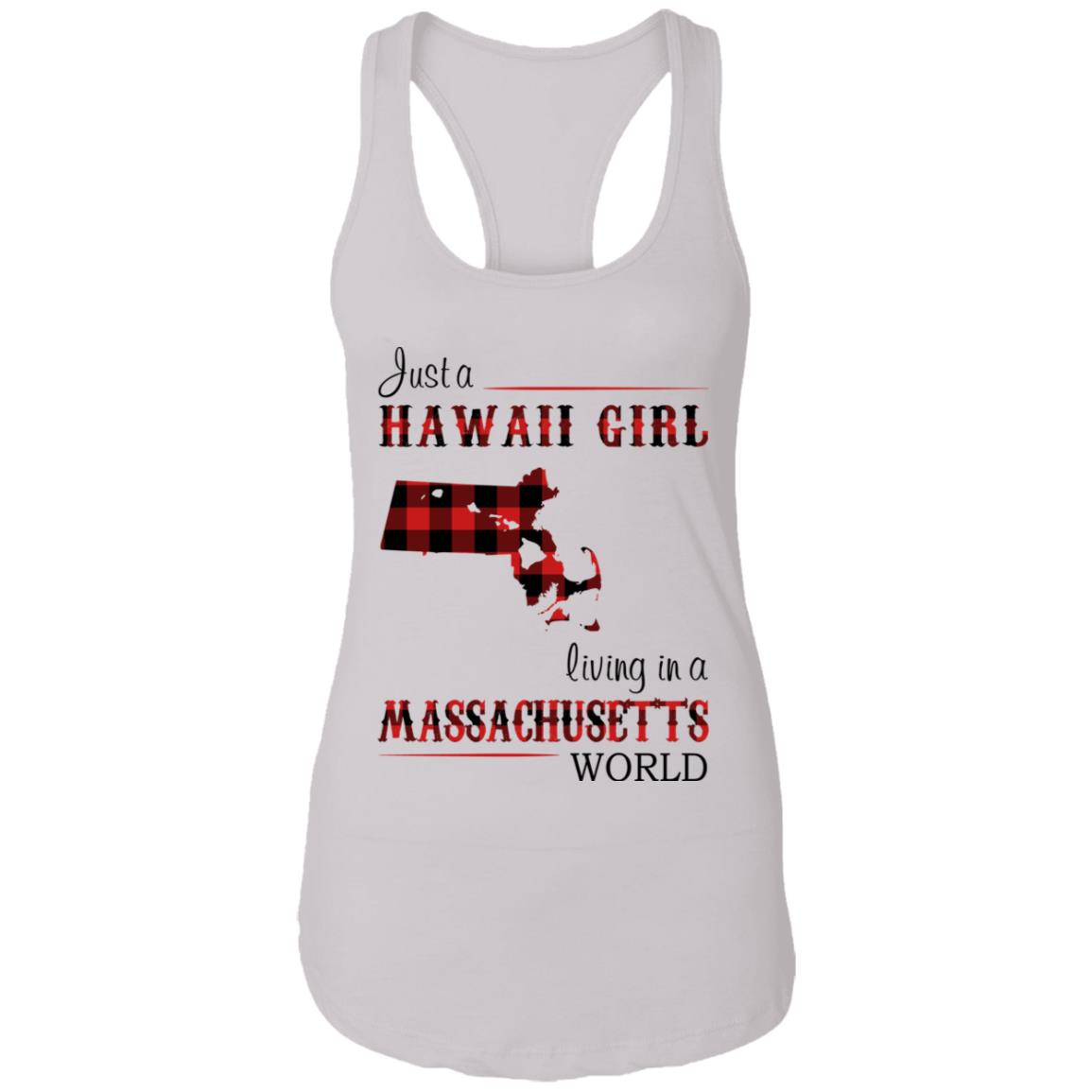 Just A Hawaii Girl Living In A Massachusetts World T-Shirt - T-shirt Teezalo
