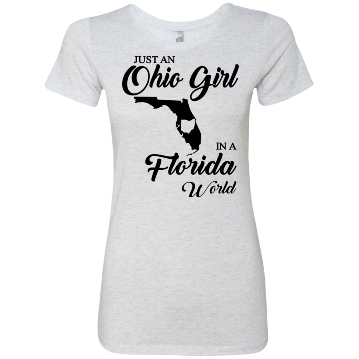 Just An Ohio Girl In A Florida World T-Shirt - T-shirt Teezalo