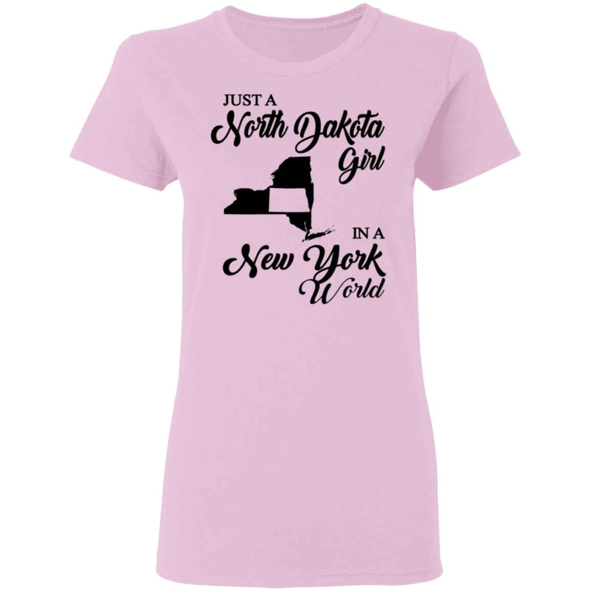 Just A North Dakota Girl In A New York World T Shirt - T-shirt Teezalo
