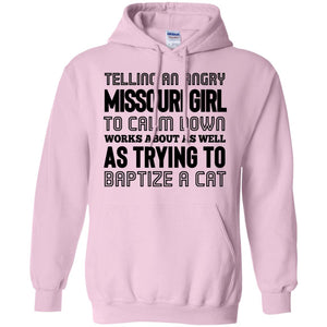 Telling An Angry Missouri Girl To Calm Down T-shirt - T-shirt Teezalo