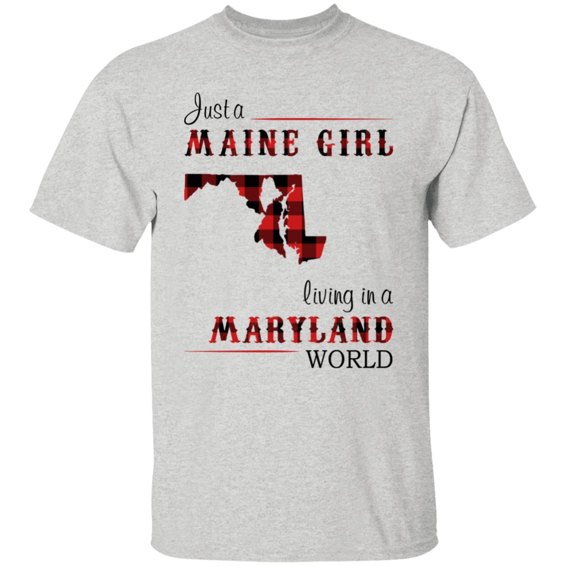 Just A Maine Girl Living In A Maryland World T-Shirt - T-shirt Teezalo