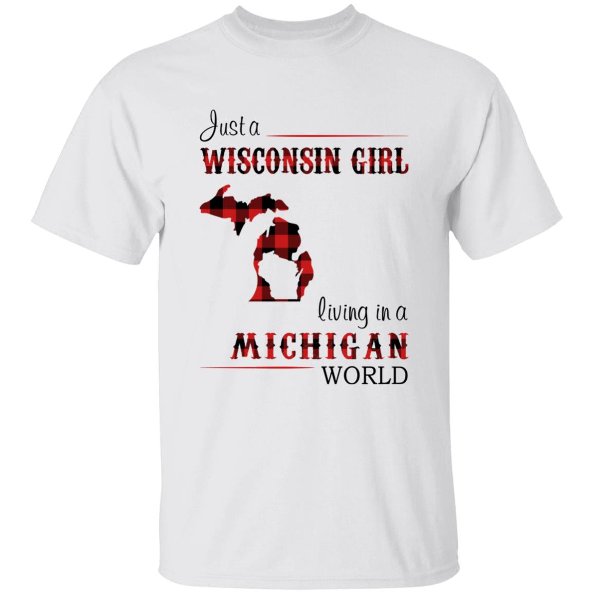 Just A Wisconsin Girl Living In A Michigan World T-shirt - T-shirt Born Live Plaid Red Teezalo