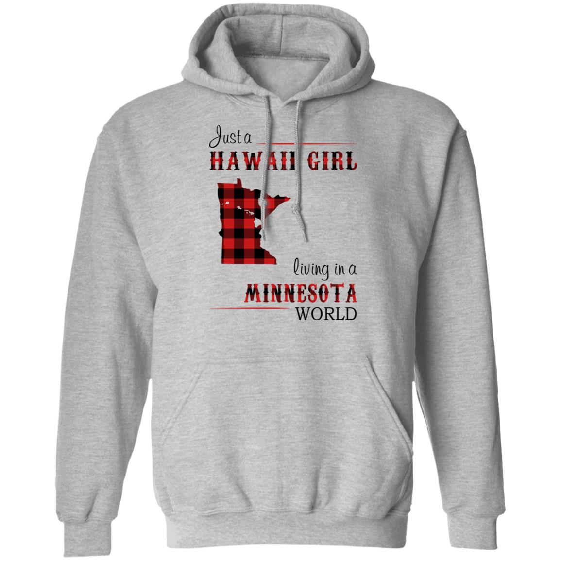 Just A Hawaii Girl Living In A Minnesota World T-Shirt - T-shirt Teezalo