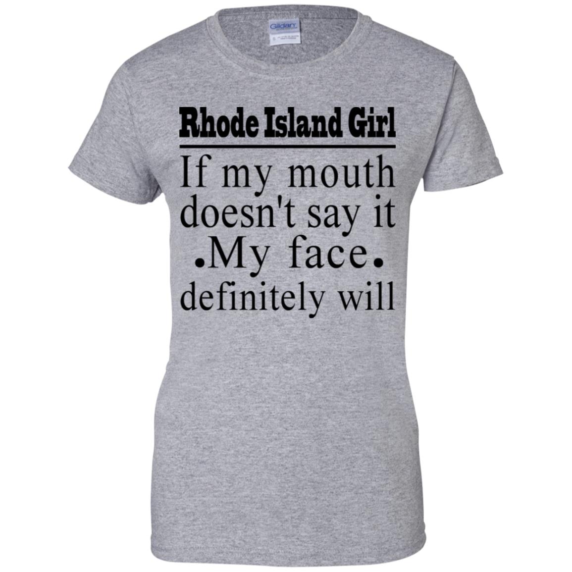 Rhode Island Girl My Face Definitely Will T-shirt - T-shirt Teezalo