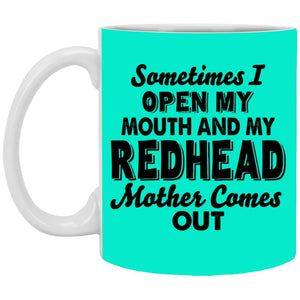 My Redhead Mother Comes Out Coffee Mug - Mug Teezalo