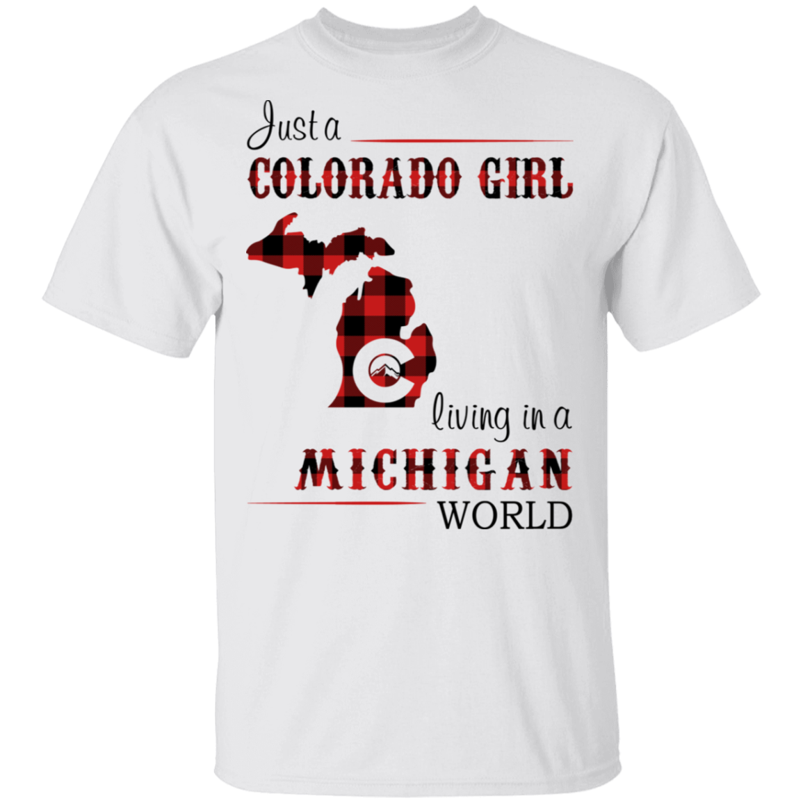 Just A Colorado Girl Living In A Michigan  World T-shirt - T-shirt Born Live Plaid Red Teezalo