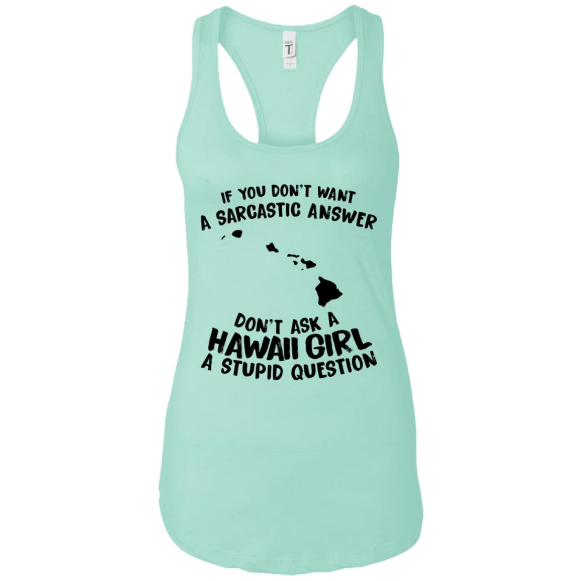 Don't Ask A Hawaii Girl A Stupid Question Hoodie - Hoodie Teezalo