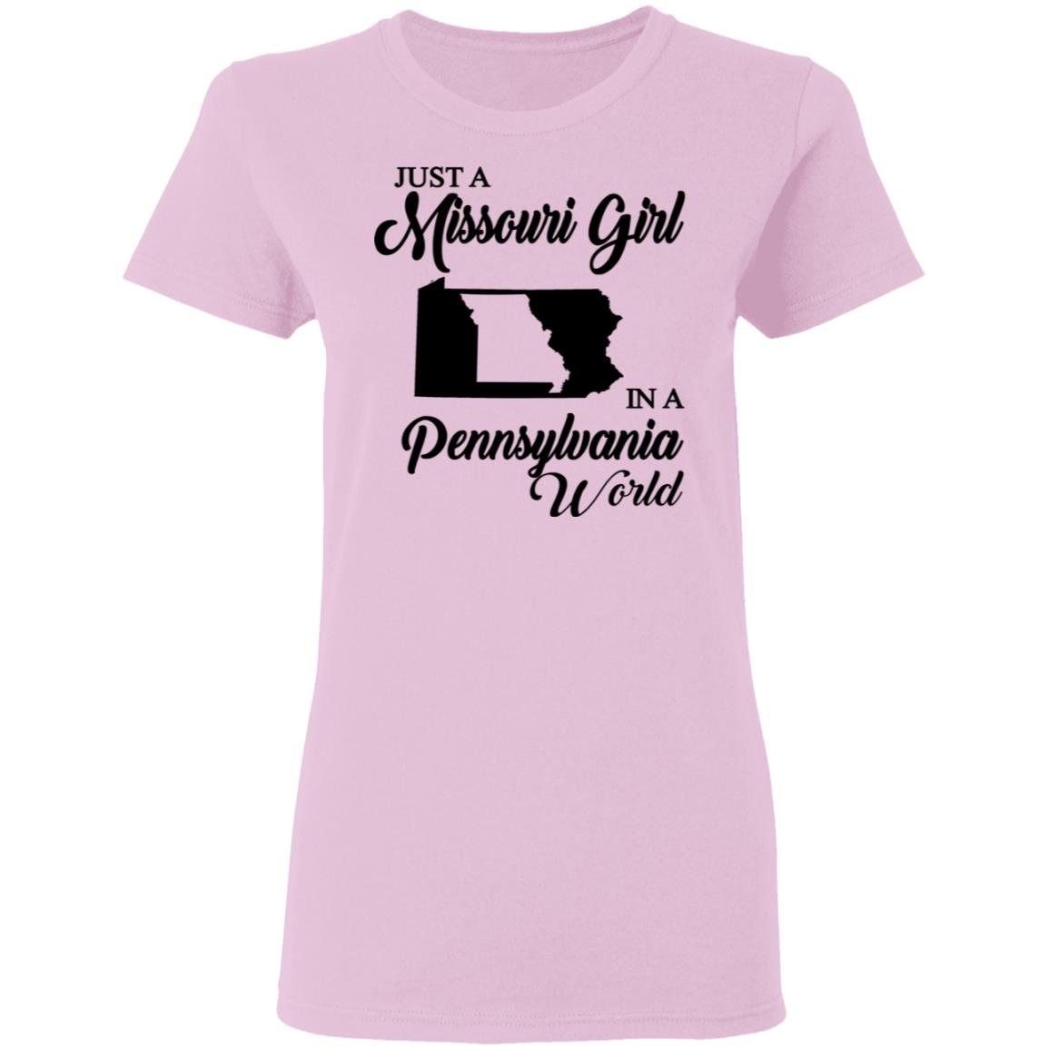 Just A Missouri Girl In A Pennsylvania World T-Shirt - T-shirt Teezalo