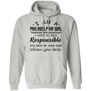 Philadelphia Girl Responsible For What My Face Does T-Shirt - T-shirt Teezalo
