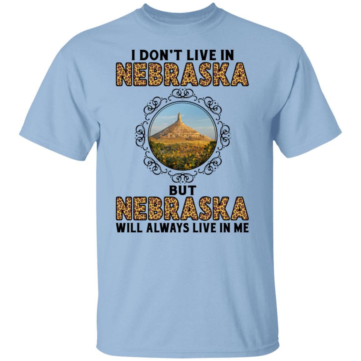Nebraska Will Always Lives In Me Tee T-Shirt - T-shirt Teezalo