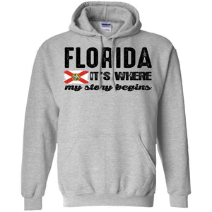 Florida It's Where My Story Begins Hoodie - Hoodie Teezalo
