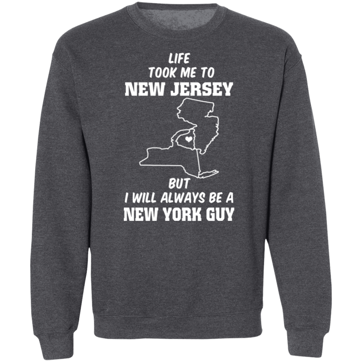 Life Took Me To Jersey Always Be A New York Guy T-Shirt - T-shirt Teezalo