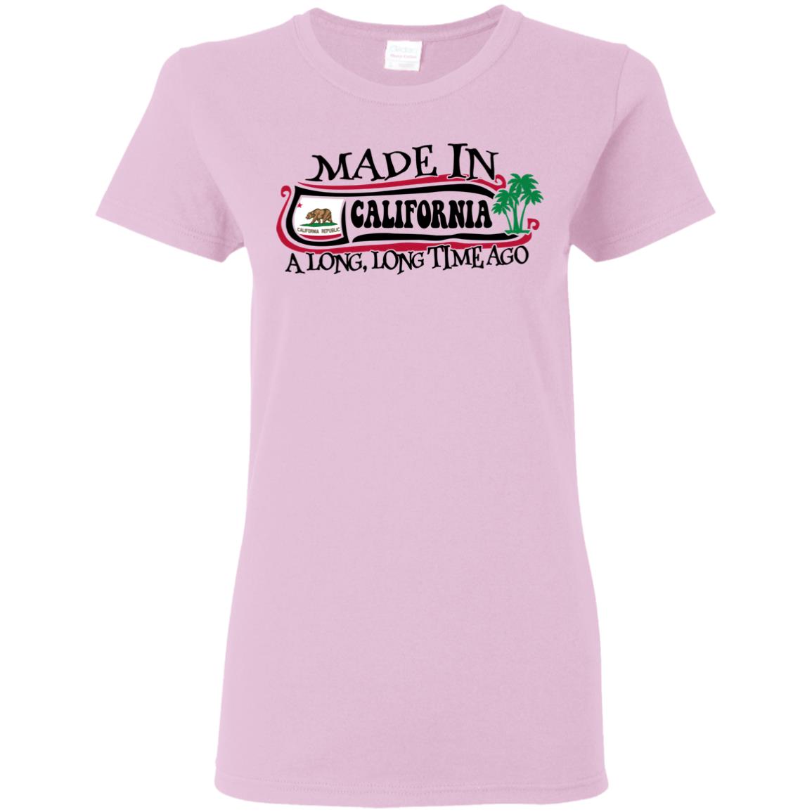 Made In California A Long Long Time Ago T Shirt - T-shirt Teezalo