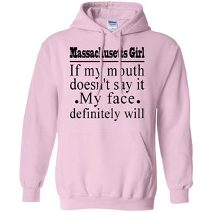 Massachusetts Girl If My Mouth Doesn't Say It T-Shirt - T-shirt Teezalo