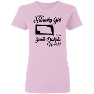 Just A Nebraska Girl In A South Dakota World T-Shirt - T-shirt Teezalo