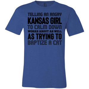Telling An Angry Kansas Girl To Calm Down T-Shirt - T-shirt Teezalo