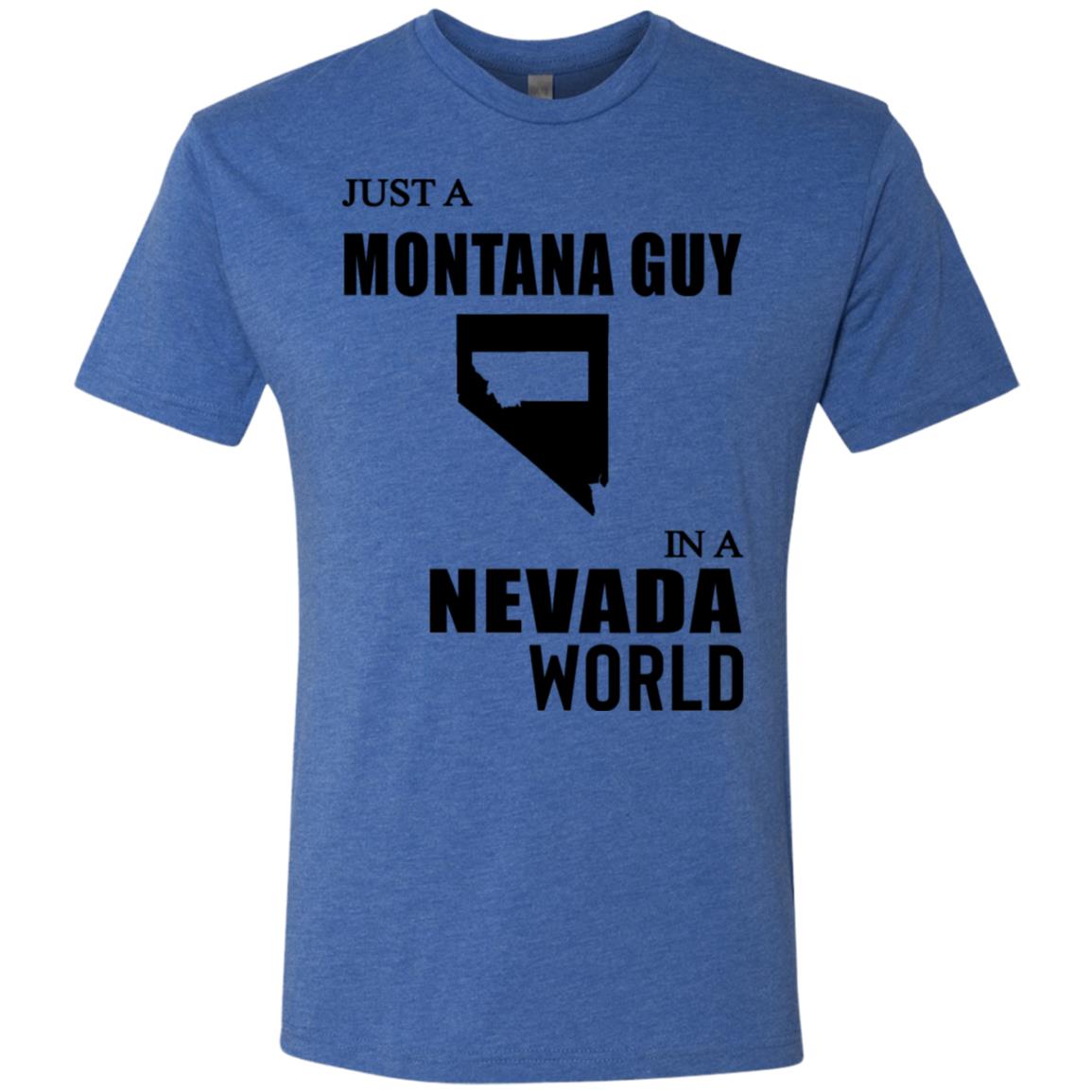 Just A Montana Guy In A Nevada World T Shirt - T-shirt Teezalo