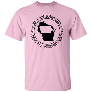 Iowa Girl Living In A Wisconsin World T- Shirt - T-shirt Teezalo