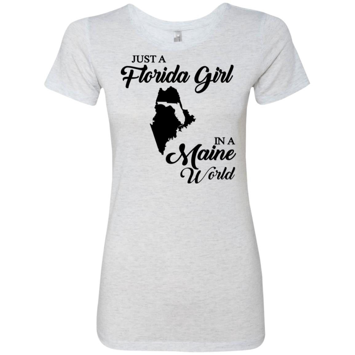 Just A Florida Girl In A Maine World T-Shirt - T-shirt Teezalo
