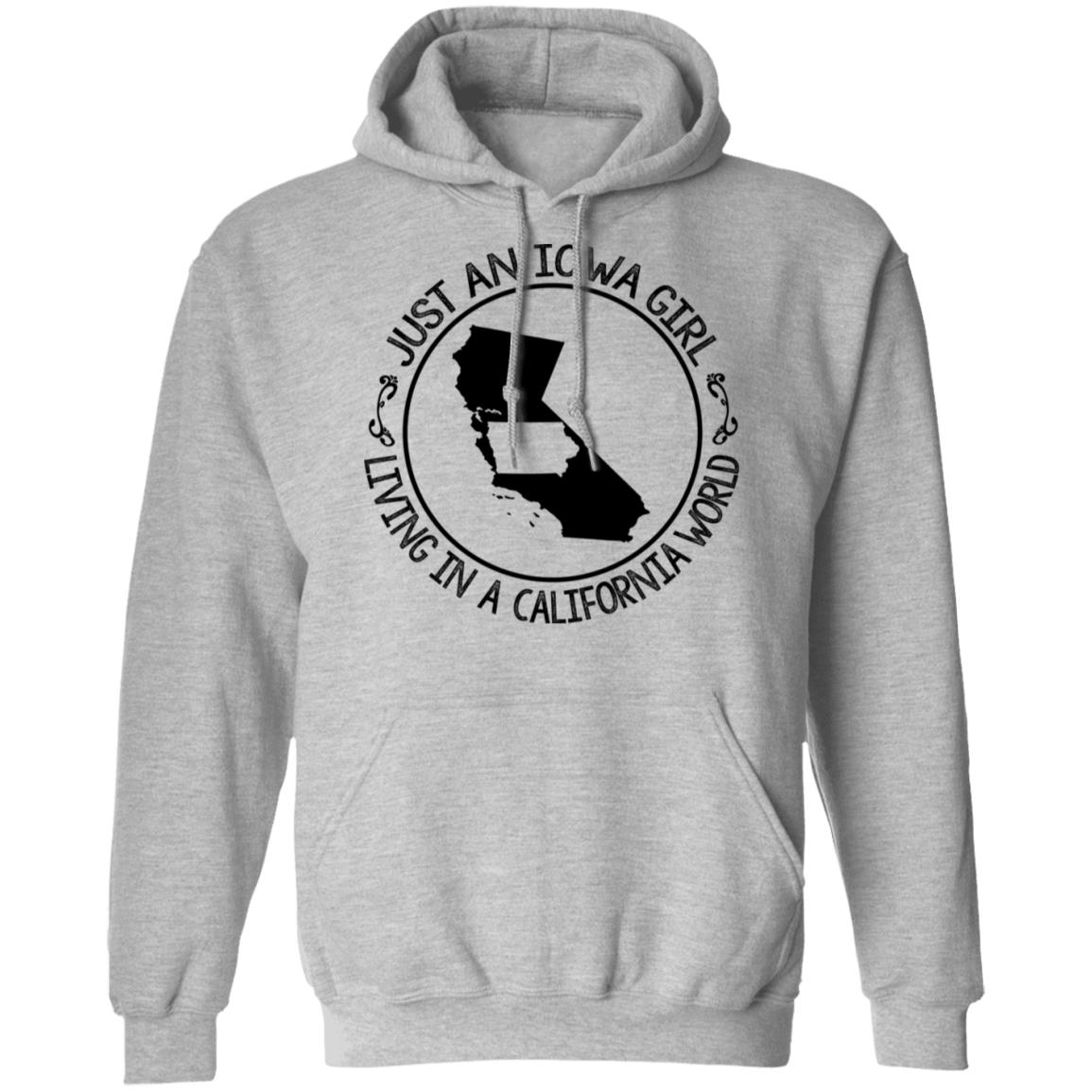 Just An Iowa Girl Living In A California World Hoodie - Hoodie Teezalo