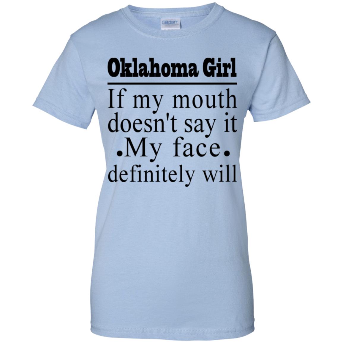 Oklahoma Girl If My Mouth Doesn't Say T Shirt - T-shirt Teezalo