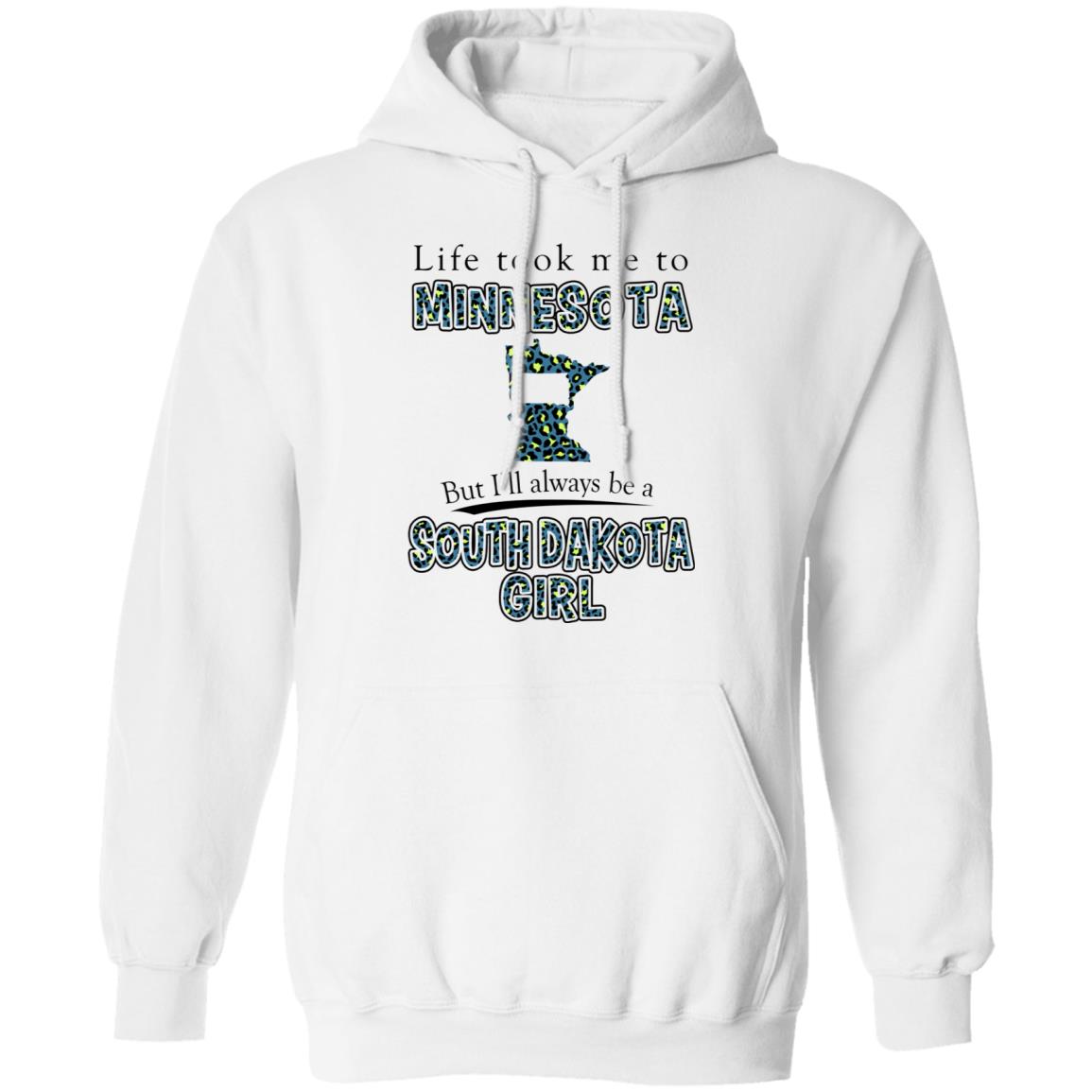 Life Took To Minnesota But Always Be A South Dakota Girl T-Shirt - T-shirt Teezalo