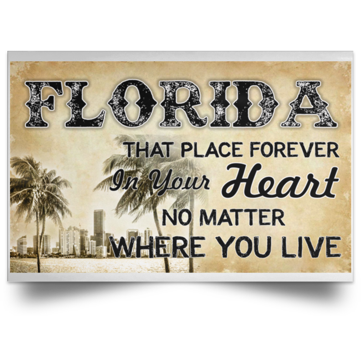 Florida That Place Forever In Your Heart Poster - Poster Teezalo
