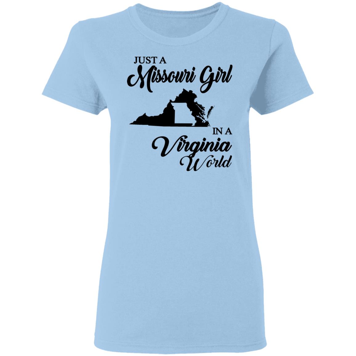 Just A Missouri Girl In A Virginia World T-Shirt - T-shirt Teezalo