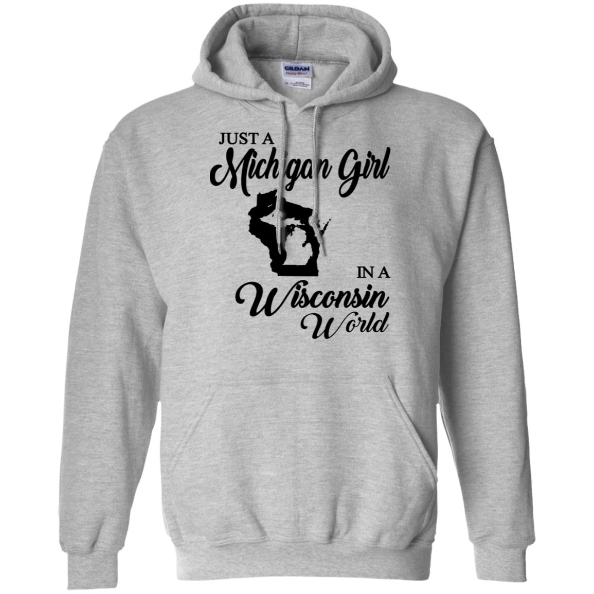 Just A Michigan Girl In A Wisconsin World T-Shirt - T-shirt Teezalo