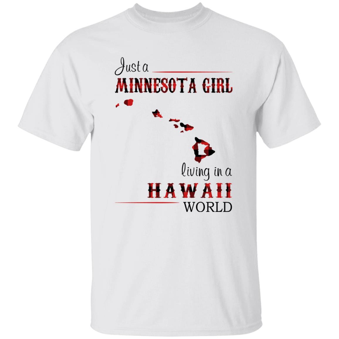 Just A Minnesota Girl Living In A Hawaii World T-shirt - T-shirt Born Live Plaid Red Teezalo