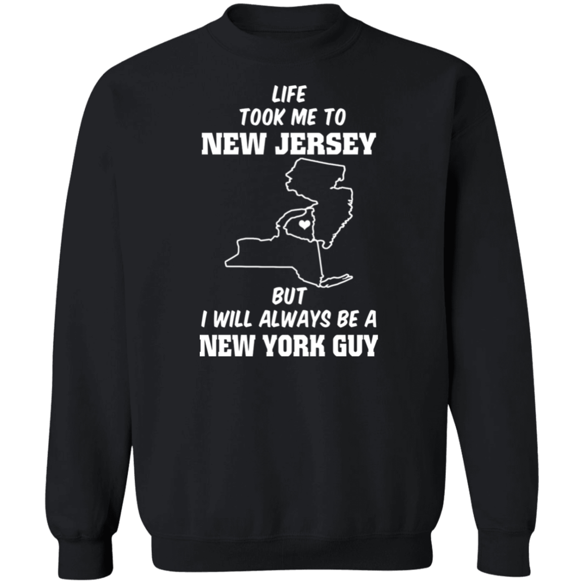 Life Took Me To Jersey Always Be A New York Guy T-Shirt - T-shirt Teezalo
