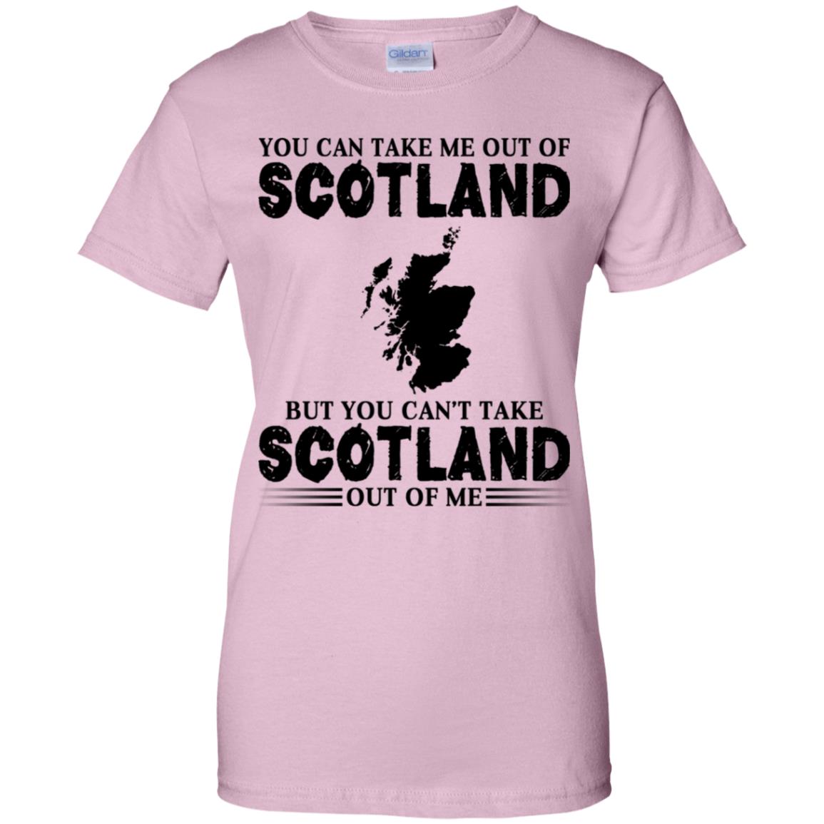 You Cant Take Scotland Out Of Me T-Shirt - T-shirt Teezalo