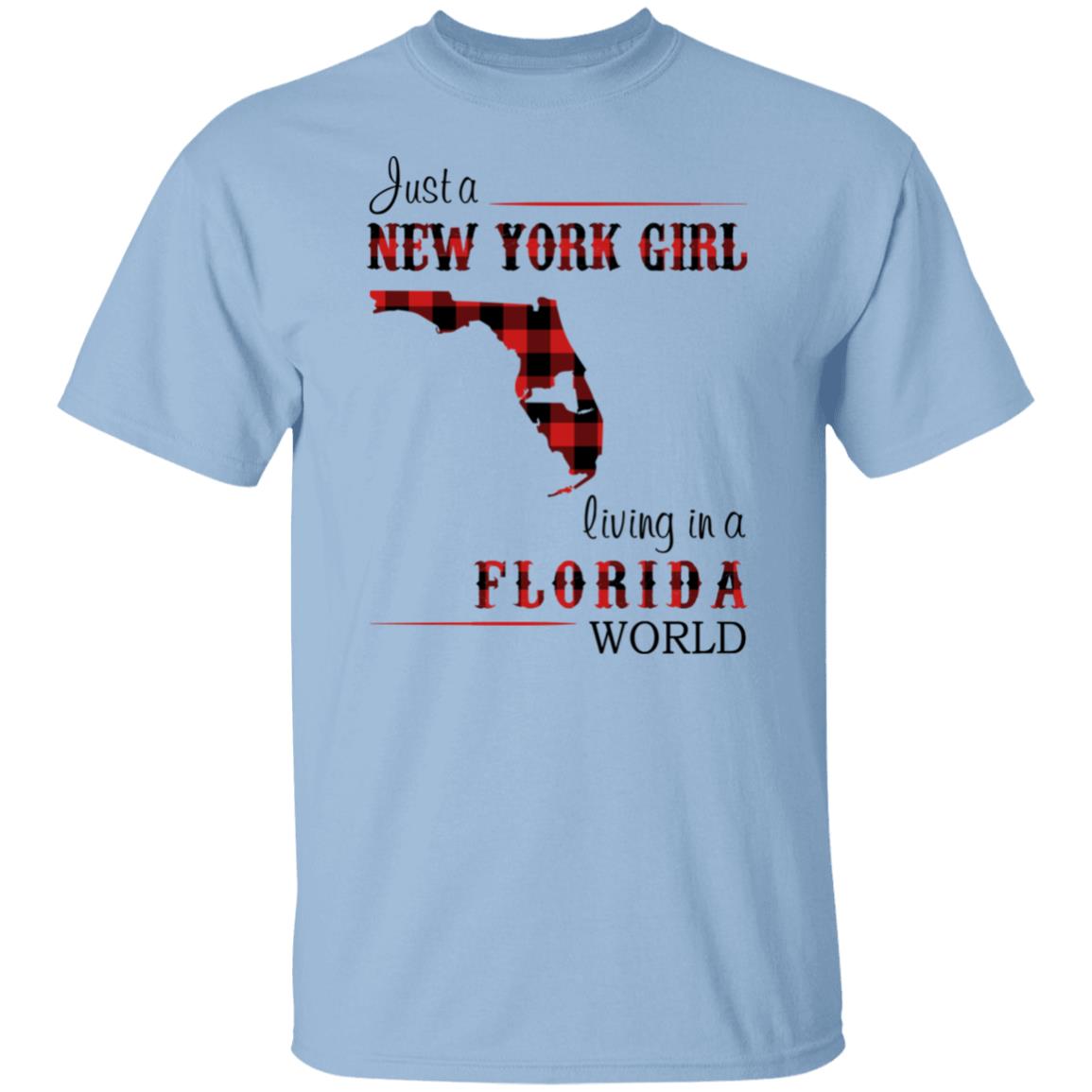 Just A New York Girl Living In Florida World T-Shirt - T-shirt Teezalo
