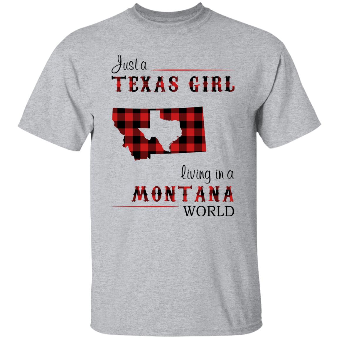 Just A Texas Girl Living In A Montana World  T- Shirt - T-shirt Teezalo