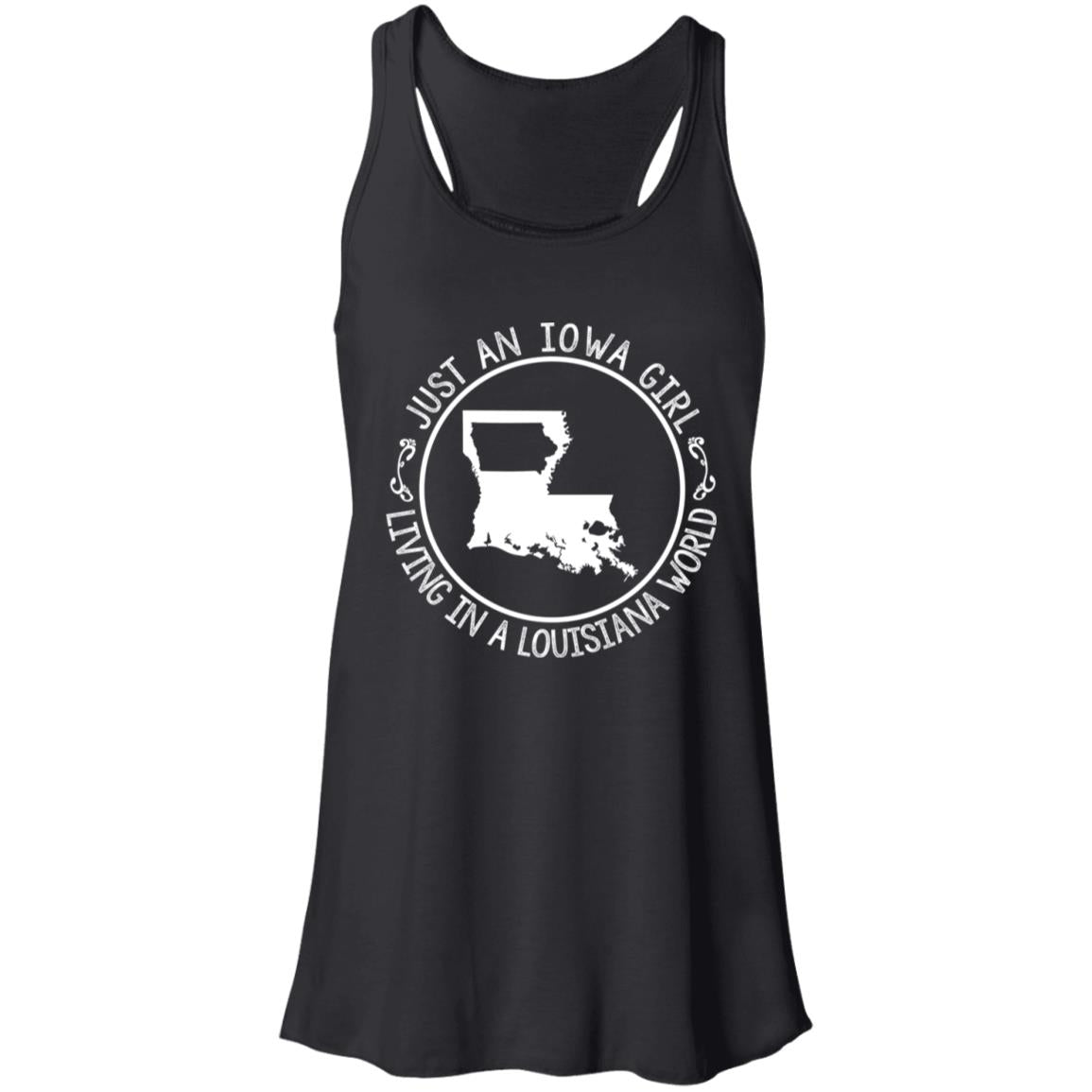 Just An Iowa Girl Living In A Louisiana World T-Shirt - T-shirt Teezalo