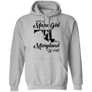 Just A Maine Girl In A Maryland World T-Shirt - T-shirt Teezalo