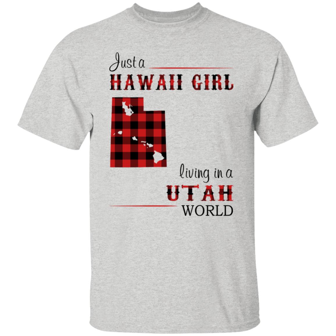 Just A Hawaii Girl Living In A Utah World T-shirt - T-shirt Teezalo